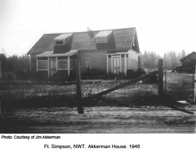 Akkerman House, Ft Simpson 1946